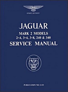 Livre : Jaguar Mark 2 Models (2.4, 3.4, 3.8, 240 & 340) (1960-1968) - Official Service Manual 