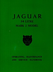 Livre : Jaguar Mk 2 - 3.8 Litre (1960-1966) - Operating, Maintenance and Service Handbook 