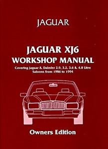 Livre : Jaguar XJ6 (XJ40) - 2.9, 3.2, 3.6 & 4.0 Litre Saloons (1986-1994) - Workshop Manual Owners Edition 