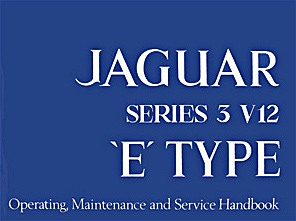 Livre : Jaguar E-Type V12 - Series 3 - Operating, Maintenance and Service Handbook 