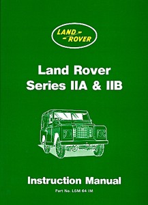 Livre : [LSM 64 IM] L/Rover Series 2A & 2B - Instr Manual