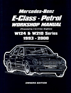 Book: Mercedes-Benz E-Class Petrol Workshop Manual (W124 / W210) - E200, E220, E230, E280 & E320 (1993-2000) 