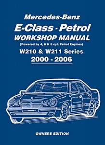 Book: Mercedes-Benz E-Class Petrol Workshop Manual (W210 & W211) - E200, E240, E280, E320, E350, E430 & E500 (2000-2006) 