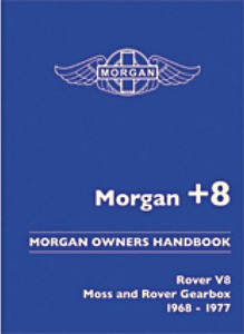 Livre : Morgan +8 : Rover V8 - Moss and Rover Gearbox (1968-1977) - Official Morgan Owners Handbook 