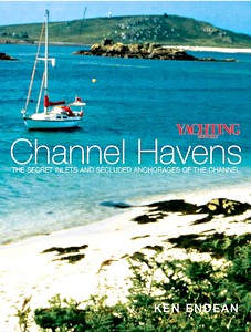 Couverture livre Yachting Monthly's Channel Havens - The Secret Inlets and Secluded Anchorages of the Channel