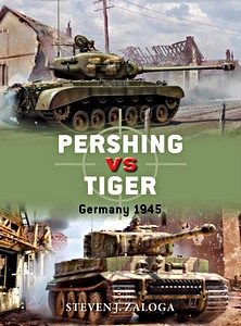 Cubierta libro Pershing vs Tiger : Germany 1945