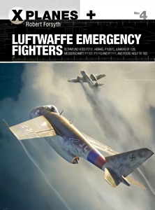 Cover book Luftwaffe Emergency Fighters : Blohm & Voss, Heinkel, Junkers, Messerschmitt and Focke-Wulf
