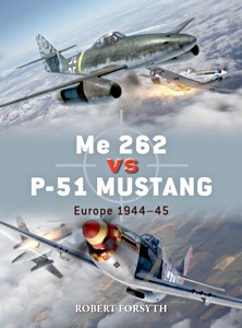 Okładka książki Me 262 vs P-51 Mustang : Europe 1944-45