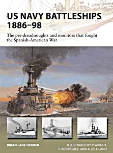 Omslag boek US Navy Battleships 1886-98 : The pre-dreadnoughts and monitors that fought the Spanish-American War