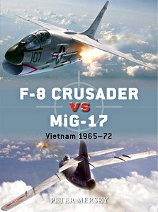 Okładka książki F-8 Crusader vs MiG-17 - Vietnam 1965-72