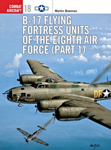 [COM] B-17 Flying Fortress Units - 8th Air Force (1)