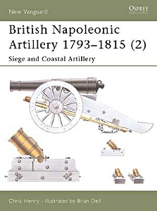 Omslag boek British Napoleonic Artillery 1793-1815 (2) - Siege and Coastal Artillery