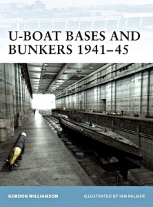 Couverture livre U-boat Bases and Bunkers 1941-45