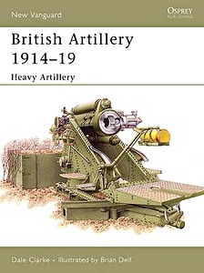 Omslag boek British Artillery 1914-19 - Heavy Artillery