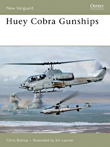 Couverture livre Huey Cobra Gunships 1965-2005