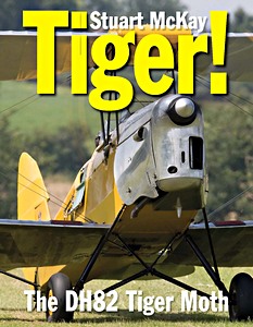 Couverture livre Tiger! - The DH82 Tiger Moth