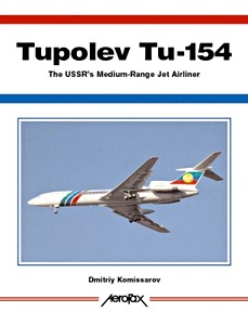 Okładka książki Tupolev Tu-154 - The USSR's Medium-Range Jet Airliner