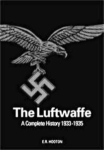 Couverture livre The Luftwaffe : A Complete History, 1933-45