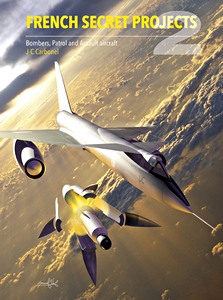 Omslag boek French Secret Projects 2: Bombers, Patrol and Assault Aircraft