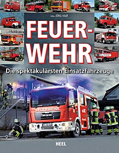 Umschlag Buch Feuerwehr - Die spektakulärsten Einsatzfahrzeuge