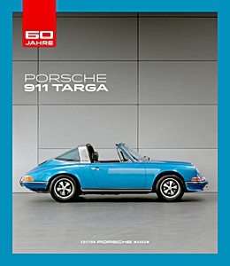 Cover des Buches: Porsche 911 Targa - 60 Jahre