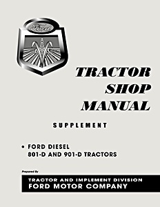 Repair manual: 1958 Ford Tractor Shop Manual - 801-D / 901-D Diesel Supplement