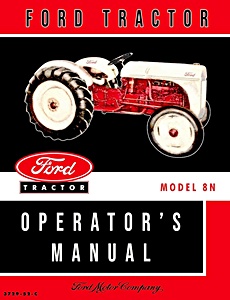 Repair manual: 1948-1952 Ford Tractor Model 8N Operator's Manual