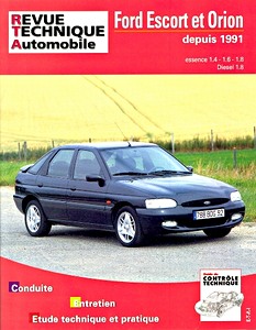 Livre : Ford Escort et Orion - essence 1.4 - 1.6 - 1.8 (1991-1993) et Diesel 1.8 (1991-1995) - Revue Technique Automobile (RTA 717.3)