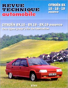 Livre : Citroën BX15 - BX16 - BX 19 - essence tous types (1982-1994) - Revue Technique Automobile (RTA 702.3)