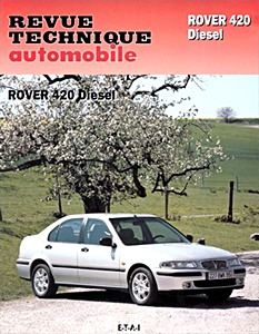 Livre : Rover 420 Diesel (1996-1998) - Revue Technique Automobile (RTA 598)