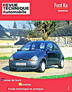 Livre : Ford Ka - essence (10/1996-10/2008) - Revue Technique Automobile (RTA 604)