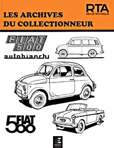 Livre : Fiat 500 / Autobianchi 500 (1957-1972) - Les Archives du Collectionneur (ADC 39)