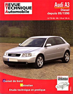 Livre : Audi A3 - Diesel 1.9 TDI 90, 100, 110 et 130 ch (9/1996-6/2003) - Revue Technique Automobile (RTA 616.2)