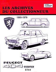 Livre : Peugeot 404 - essence (1960-1978) - Les Archives du Collectionneur (ADC 40)