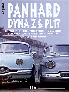 Livre : Le Guide de la Panhard Dyna Z et PL 17 - Historique, évolution, identification, conduite, utilisation, entretien 