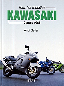 Livre : Tous les modeles Kawasaki - depuis 1965