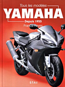 Livre : Tous les modeles Yamaha - depuis 1955