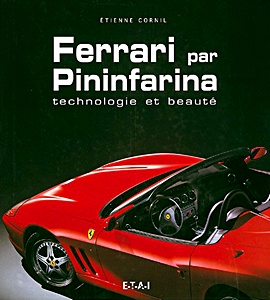 Livre : Ferrari par Pininfarina - technologie et beauté 