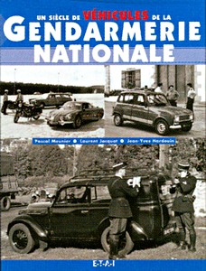 Livre : Un siecle de vehicules de la Gendarmerie
