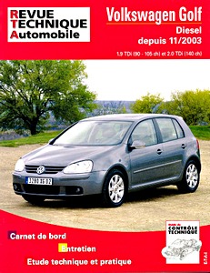 Livre : Volkswagen Golf V - Diesel 1.9 TDi (90-105 ch) et 2.0 TDi (140 ch) (11/2003-10/2008) - Revue Technique Automobile (RTA 680.1)