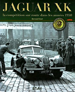 Livre : Jaguar XK, la compétition sur route dans les années 1950 