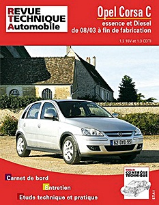 Książka: Opel Corsa C - essence 1.2 16V / Diesel 1.3 CDTi (8/2003 à la fin de fabrication) - Revue Technique Automobile (RTA 692.1)