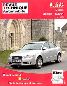 Livre : Audi A4 - Diesel 1.9 et 2.0 TDI (depuis 11/2004) - Revue Technique Automobile (RTA 695.1)