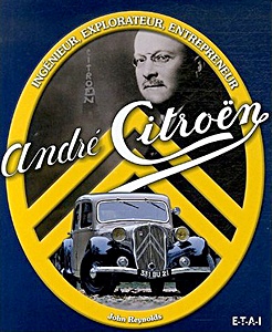 Livre : André Citroën, ingénieur, explorateur, entrepreneur 