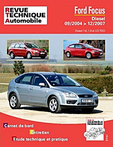 Livre : Ford Focus - Diesel - 1.6, 1.8 et 2.0 TDCi (09/2004 - 12/2007) - Revue Technique Automobile (RTA 698.1)