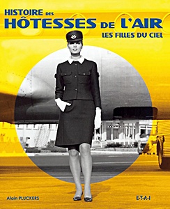 Livre : Histoire des hôtesses de l'air - Les filles du ciel (2ème édition) 