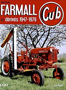 Livre : Tracteurs Farmall Cub et derives 1947-1979