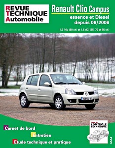 Livre : Renault Clio II Campus - essence 1.2i 16V et Diesel 1.5 dCi (depuis 06/2006) - Revue Technique Automobile (RTA B726.5)