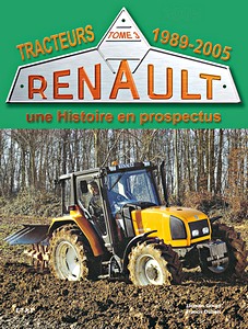 Livre : Tracteurs Renault en prospectus (3): 1989-2005