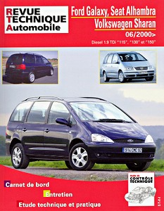 Livre : Ford Galaxy - Phase 2 / Seat Alhambra II / Volkswagen Sharan II - Diesel 1.9 TDi - 115, 130 et 150 ch (depuis 06/2000) - Revue Technique Automobile (RTA B732.5)